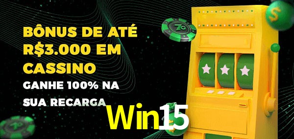 Win15 melhor bônus de depósito